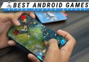 7 Best Android Games to Play this Year