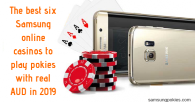 The best six Samsung online casinos to play pokies with real AUD in 2019