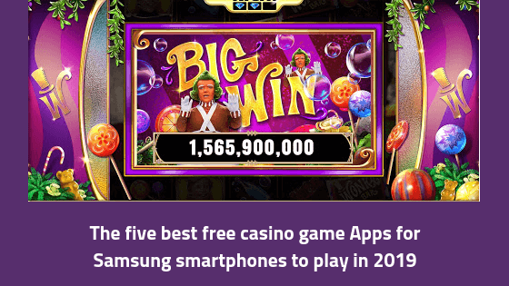 The five best free casino game Apps for Samsung smartphones to play in 2019